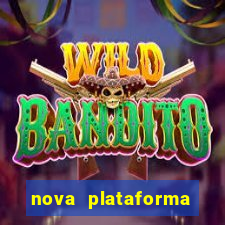 nova plataforma pagando muito